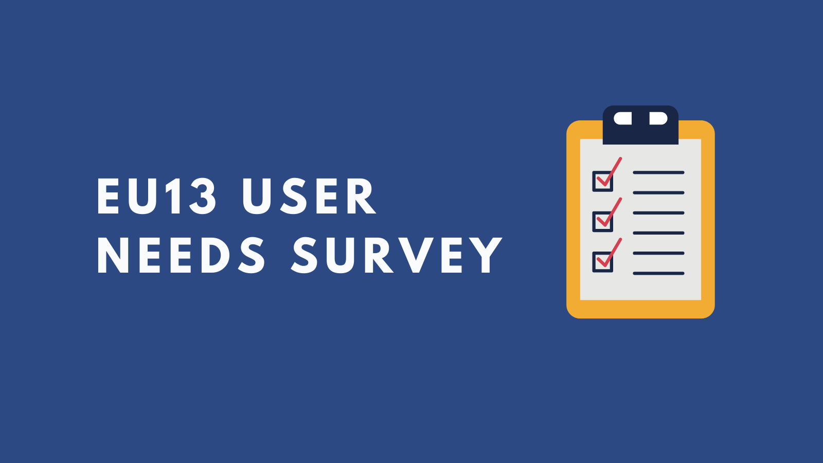 EU13 User Needs Survey with a checklist icon