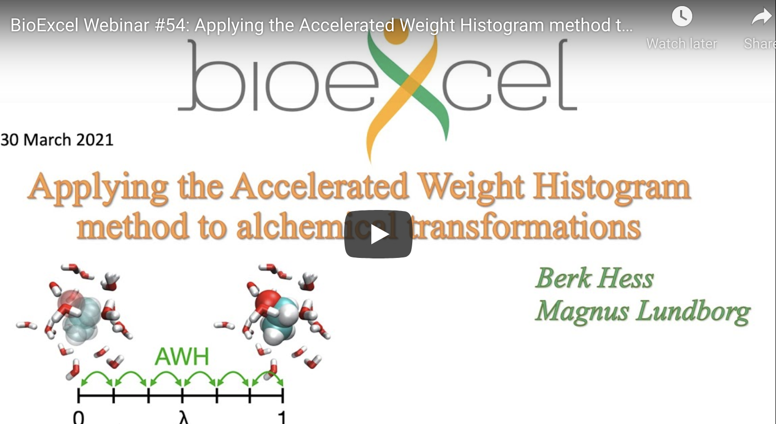 BioExcel webinar titled Applying the accelerated weight histogram method to alchemical transformations by berk hess and magnus lundborg