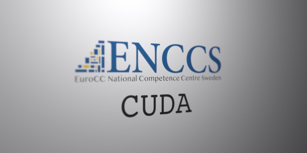 ENCCS (EuroCC National Competence Center Sweden),CUDA 