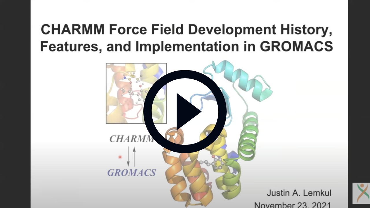 Youtube thumbnail of CHARMM Force Field Development History, Features and Implementation in GROMACS Webinar